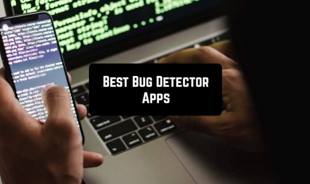 9 Best Bug Detector Apps for Android