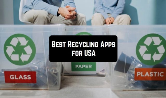 9 Best Recycling Apps for USA (Android & iOS)