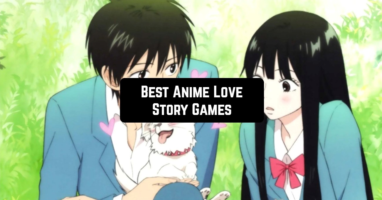 best anime love story games