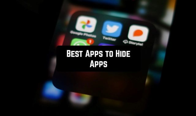 9 Best Apps to Hide Apps in 2024 for Android & iOS