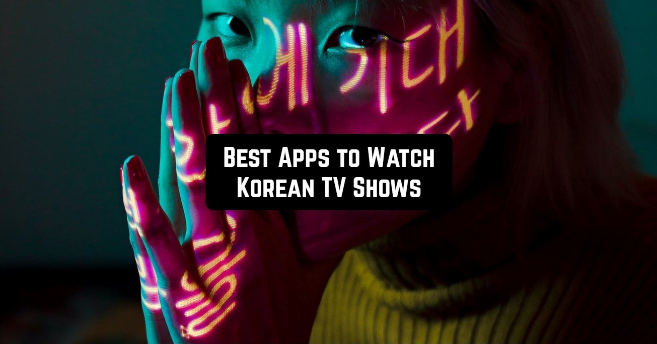 best apps to watch korean tv shows