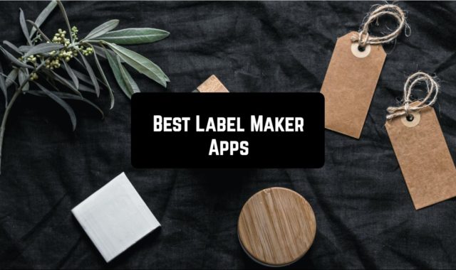 9 Best Label Maker Apps in 2024 for Android & iOS