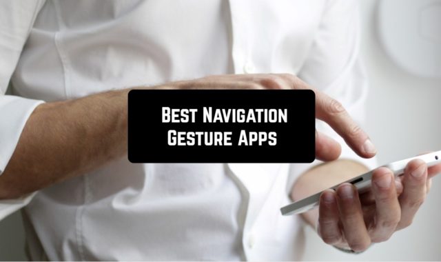 7 Best Navigation Gesture Apps for Android
