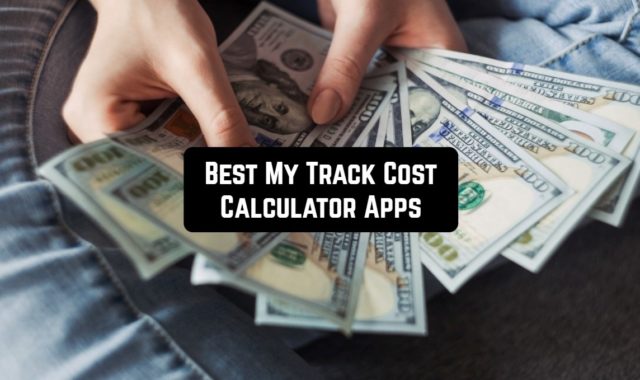 9 Best My Track Cost Calculator Apps in 2024 (Android & iOS)
