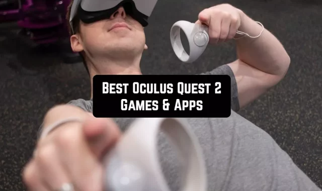 15 Best Oculus Quest 2 Games & Apps in 2023