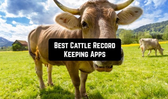 9 Best Cattle Record Keeping Apps in 2024 (Android & iOS)