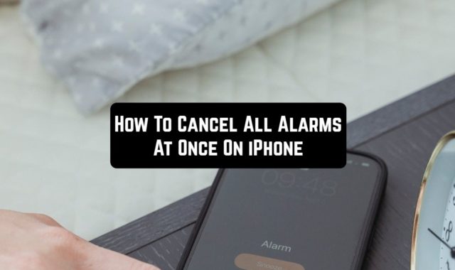 How To Cancel All Alarms At Once On iPhone