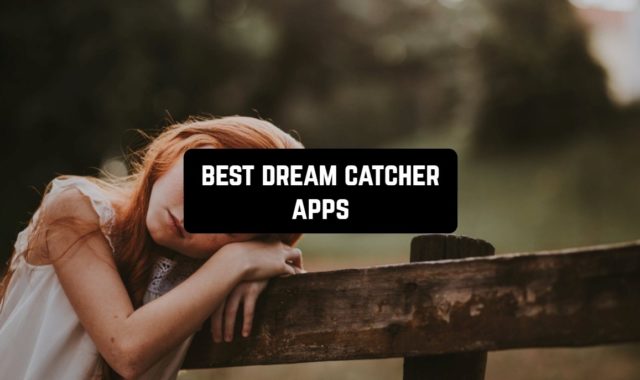 5 Best Dream Catcher Apps for Android & iOS