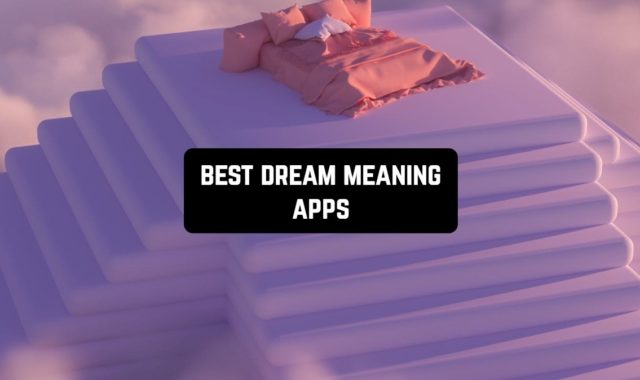 9 Best Dream Meaning Apps for Android & iOS