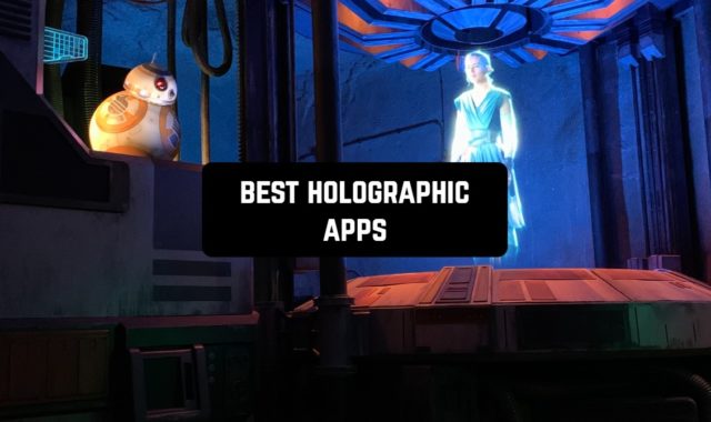 11 Best Holographic Apps in 2024 (Android & iOS)