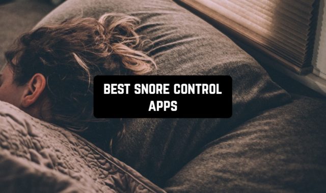 7 Best Snore Control Apps in 2024 (Android & iOS)