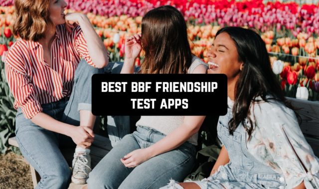 9 Fun BFF Friendship Test Apps (Android & iOS)