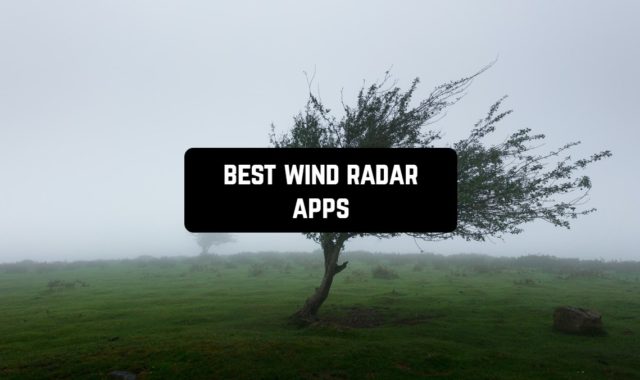 7 Best Wind Radar Apps For Android & iOS