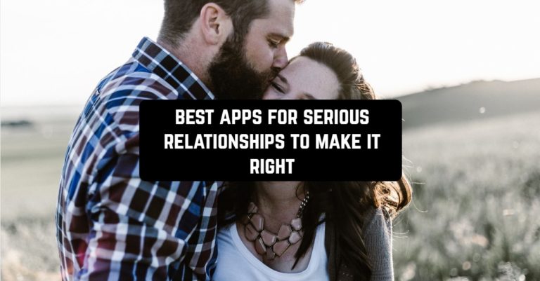 best apps for serious relationships to make it right