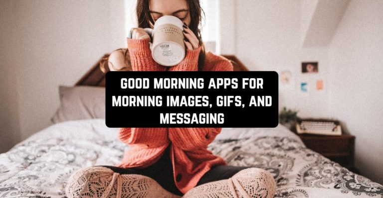 good morning apps for morning images, gifs, and messaging