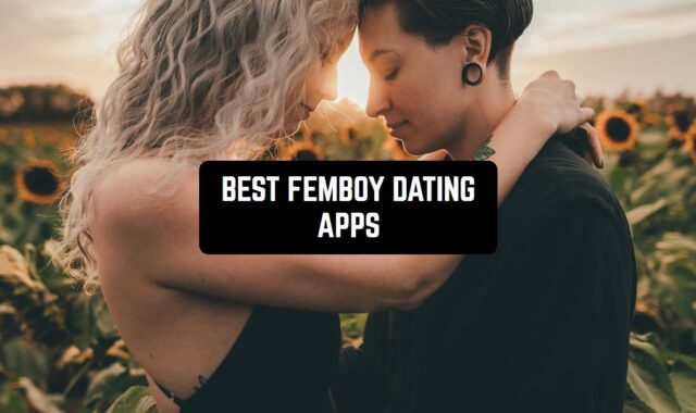 13 Best Femboy Dating Apps for 2024 (Android & iOS)