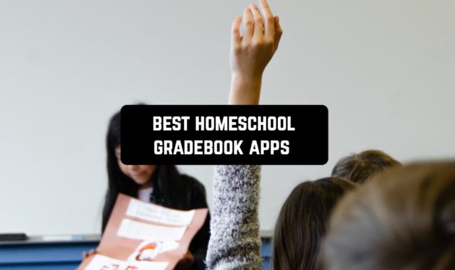 7 Best Homeschool Gradebook Apps (Android & iOS)