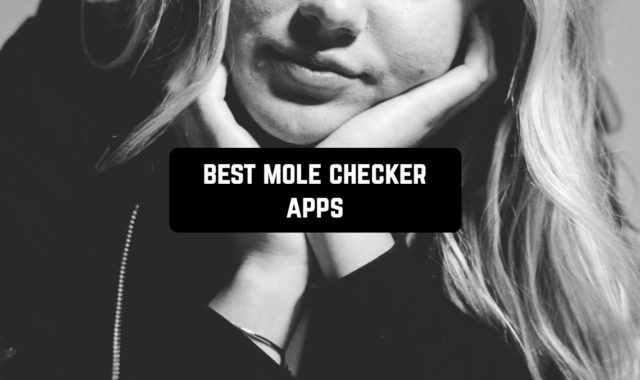5 Best Mole Checker Apps (Android & iOS)