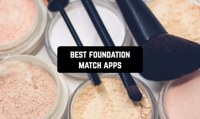 7 Best Foundation Match Apps for Android & iOS
