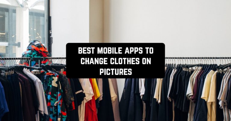 best mobile apps to change clothes on pictures