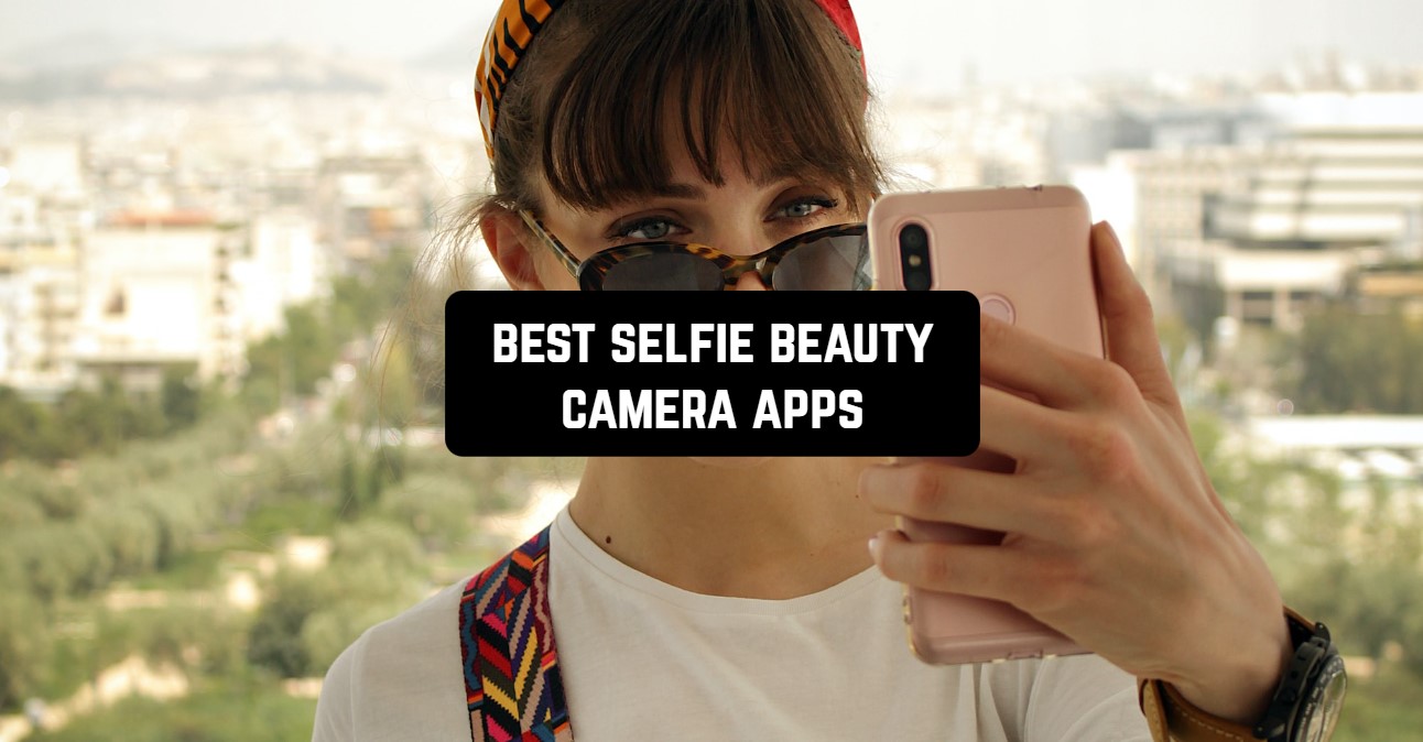 best selfie beauty camera apps