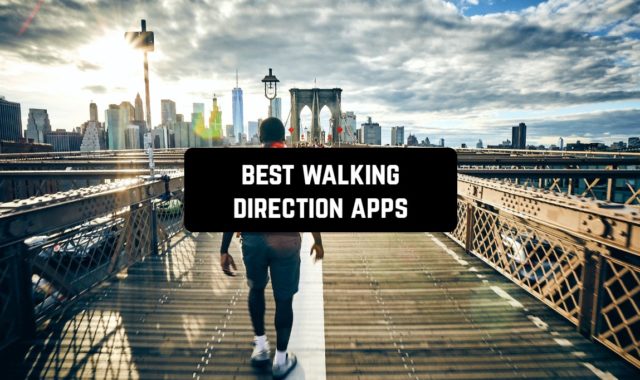 7 Best Walking Direction Apps for Android & iOS