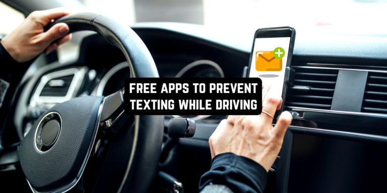 7 Free Apps To Prevent Texting While Driving
