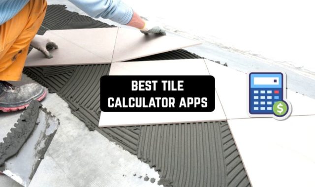 11 Best Tile Calculator Apps for Walls and Floors