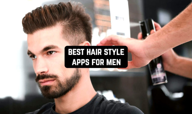 14 Best Hair Style Apps for Men (Android & iOS)