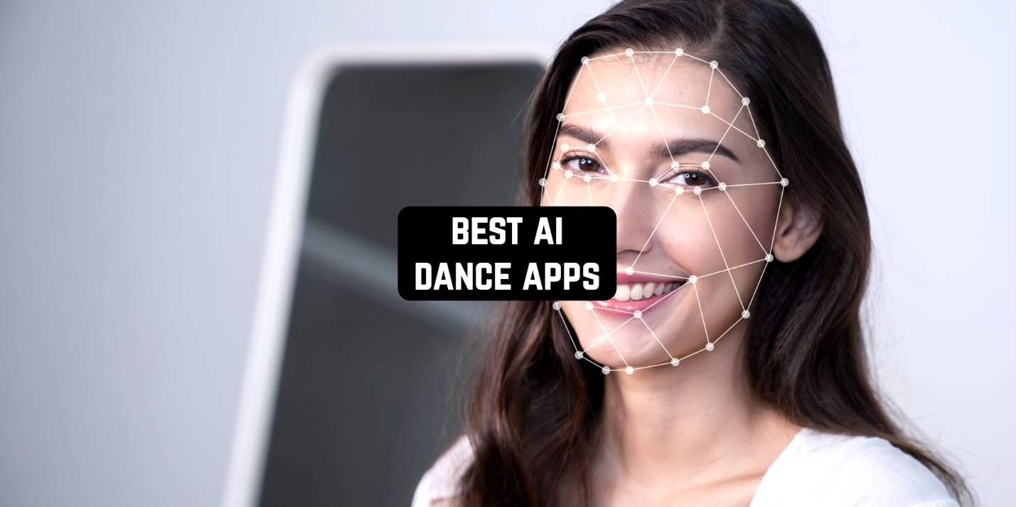 Best AI Dance Apps for Android & iOS