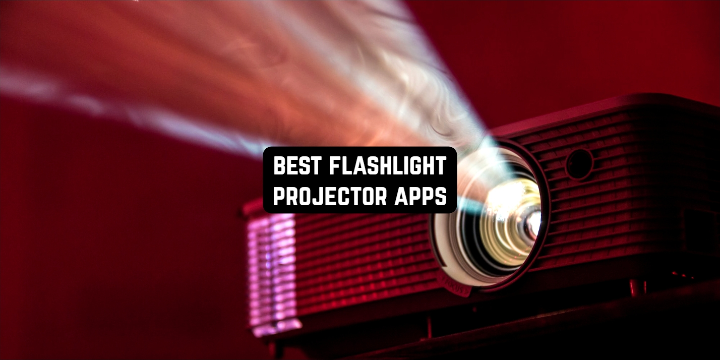 Best Flashlight Projector Apps