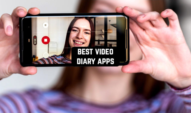 7 Best Video Diary Apps for Android & iOS