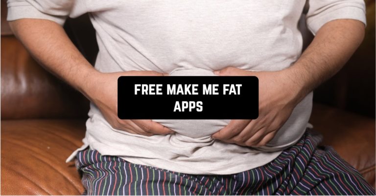 free make me fat apps