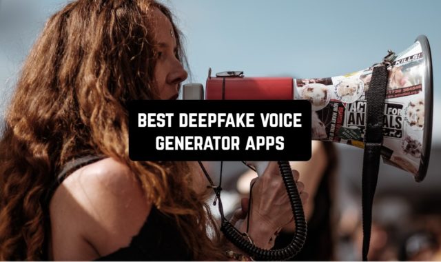 10 Best Deepfake Voice Generator Apps for Android & iOS