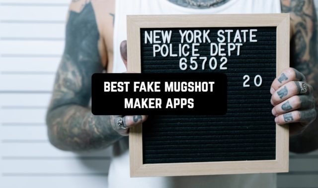 10 Best Fake Mugshot Maker Apps for Android & iOS