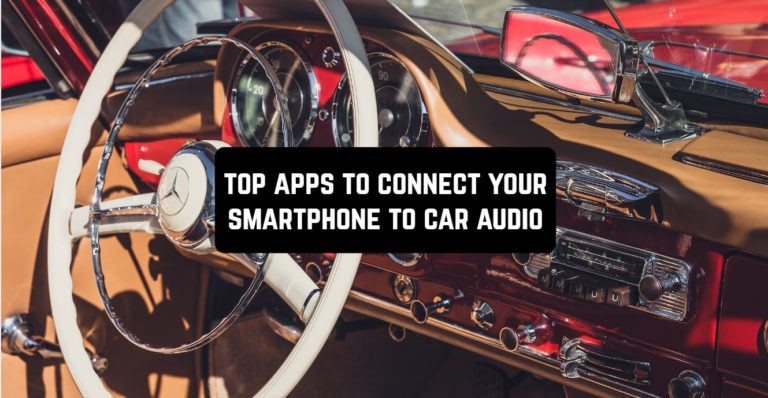top apps to connect your smartphone to car audio