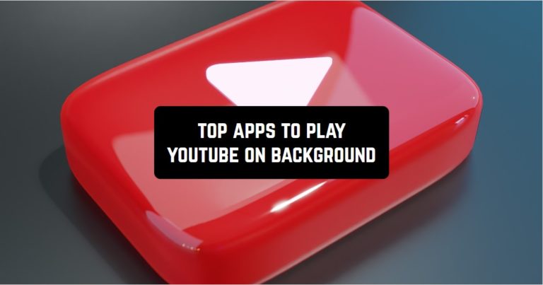 top apps to play youtube on background