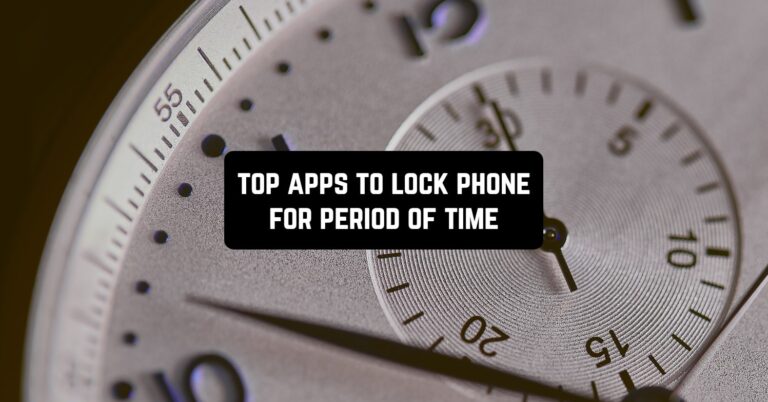 top apps to lock phone for period of time