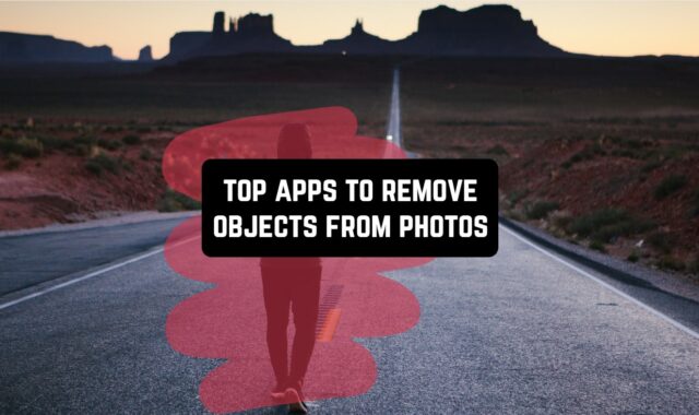 Top 10 Apps to Remove Objects from Photos