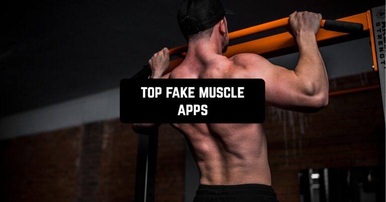 top fake muscle apps
