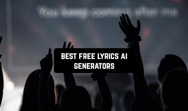 11 Best Free Lyrics AI Generators (Apps & Websites)