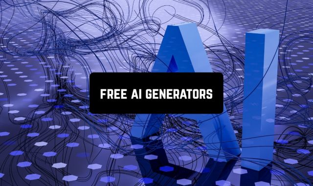 11 Best Free AI  Generators for Android & iOS