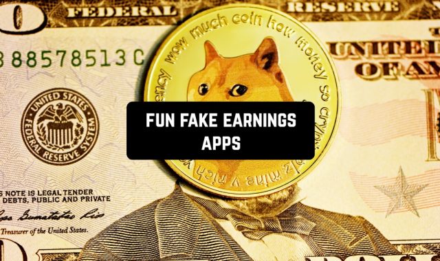 11 Fun Fake Earnings Apps for Android & iOS