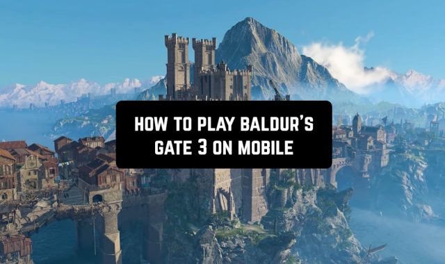 How to Play Baldur’s Gate 3 on Mobile